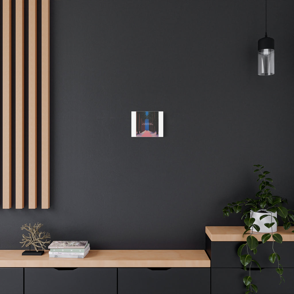 Inspirational Forest Path Canvas — "You stop needing it: You attract everything" Matte Stretched Wall Art